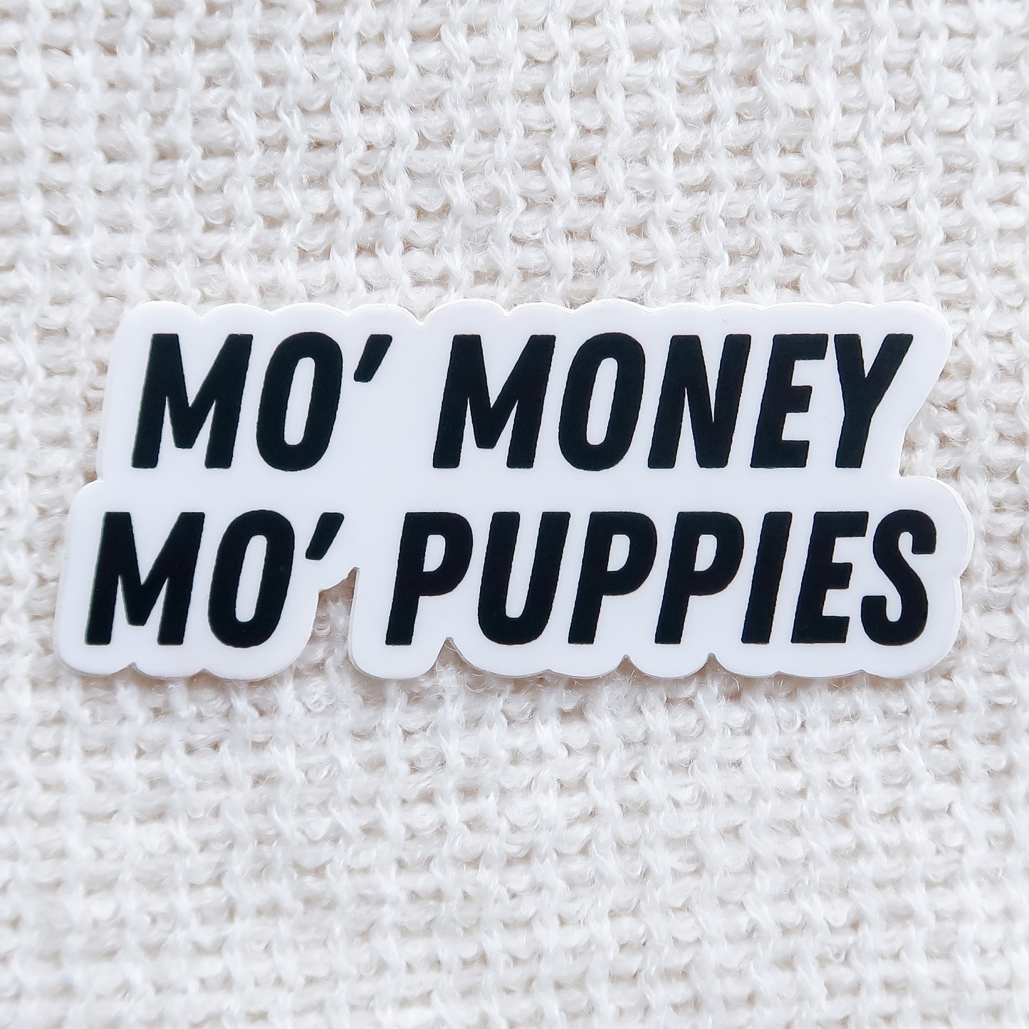 Mo' Money Mo' Puppies